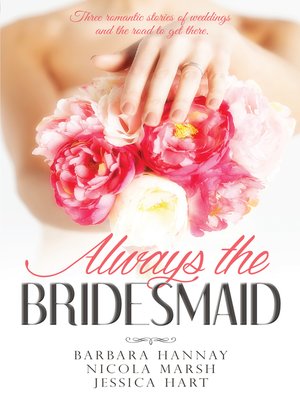 cover image of Always the Bridesmaid--3 Book Box Set